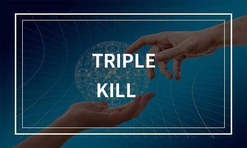 TRIPLE KILL